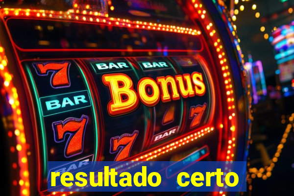 resultado certo loteria federal